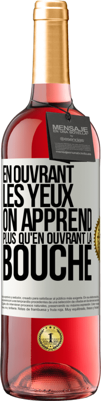 29,95 € Envoi gratuit | Vin rosé Édition ROSÉ En ouvrant les yeux on apprend plus qu'en ouvrant la bouche Étiquette Blanche. Étiquette personnalisable Vin jeune Récolte 2024 Tempranillo