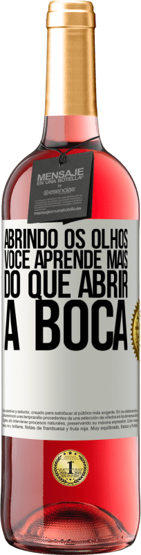 29,95 € Envio grátis | Vinho rosé Edição ROSÉ Abrindo os olhos, você aprende mais do que abrir a boca Etiqueta Branca. Etiqueta personalizável Vinho jovem Colheita 2024 Tempranillo