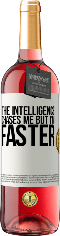 29,95 € Free Shipping | Rosé Wine ROSÉ Edition The intelligence chases me but I'm faster White Label. Customizable label Young wine Harvest 2023 Tempranillo