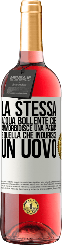 29,95 € Spedizione Gratuita | Vino rosato Edizione ROSÉ La stessa acqua bollente che ammorbidisce una patata è quella che indurisce un uovo Etichetta Bianca. Etichetta personalizzabile Vino giovane Raccogliere 2024 Tempranillo