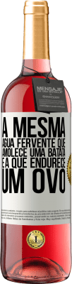 29,95 € Envio grátis | Vinho rosé Edição ROSÉ A mesma água fervente que amolece uma batata é a que endurece um ovo Etiqueta Branca. Etiqueta personalizável Vinho jovem Colheita 2024 Tempranillo