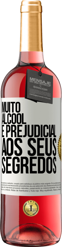 29,95 € Envio grátis | Vinho rosé Edição ROSÉ Muito álcool é prejudicial aos seus segredos Etiqueta Branca. Etiqueta personalizável Vinho jovem Colheita 2024 Tempranillo