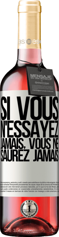 29,95 € Envoi gratuit | Vin rosé Édition ROSÉ Si vous n'essayez jamais, vous ne saurez jamais Étiquette Blanche. Étiquette personnalisable Vin jeune Récolte 2024 Tempranillo