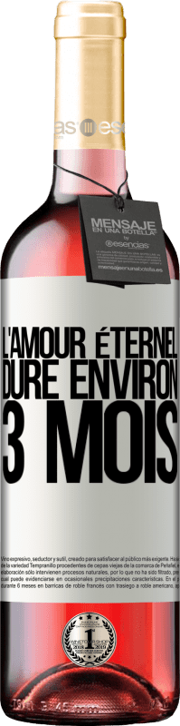 29,95 € Envoi gratuit | Vin rosé Édition ROSÉ L'amour éternel dure environ 3 mois Étiquette Blanche. Étiquette personnalisable Vin jeune Récolte 2024 Tempranillo