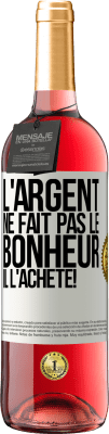 29,95 € Envoi gratuit | Vin rosé Édition ROSÉ L'argent ne fait pas le bonheur . Il l'achète! Étiquette Blanche. Étiquette personnalisable Vin jeune Récolte 2024 Tempranillo