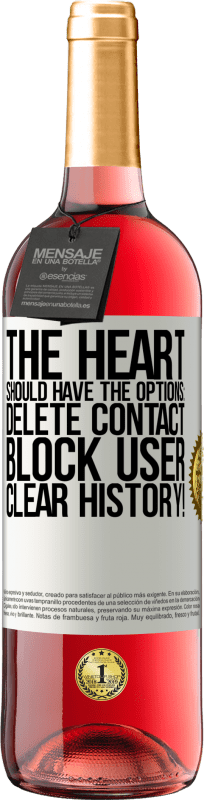 29,95 € 免费送货 | 桃红葡萄酒 ROSÉ版 心脏应具有以下选项：删除联系人，阻止用户，清除历史记录！ 白标. 可自定义的标签 青年酒 收成 2025 Tempranillo