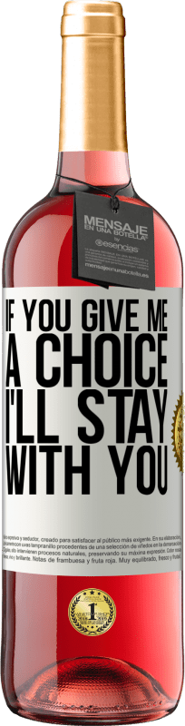 29,95 € 免费送货 | 桃红葡萄酒 ROSÉ版 如果你给我一个选择，我会陪你的 白标. 可自定义的标签 青年酒 收成 2025 Tempranillo
