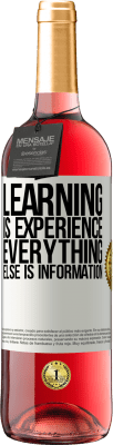 29,95 € Free Shipping | Rosé Wine ROSÉ Edition Learning is experience. Everything else is information White Label. Customizable label Young wine Harvest 2025 Tempranillo