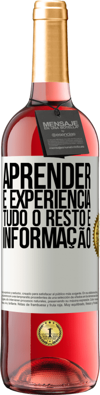 29,95 € Envio grátis | Vinho rosé Edição ROSÉ Aprender é experiência. Tudo o resto é informação Etiqueta Branca. Etiqueta personalizável Vinho jovem Colheita 2024 Tempranillo