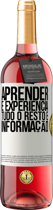 29,95 € Envio grátis | Vinho rosé Edição ROSÉ Aprender é experiência. Tudo o resto é informação Etiqueta Branca. Etiqueta personalizável Vinho jovem Colheita 2025 Tempranillo