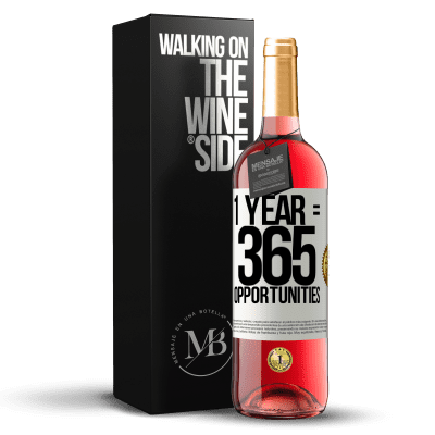«1 year 365 opportunities» ROSÉ Edition