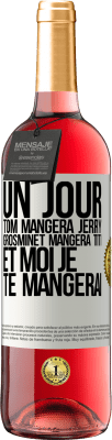 29,95 € Envoi gratuit | Vin rosé Édition ROSÉ Un jour Tom mangera Jerry, Grosminet mangera Titi et moi je te mangerai Étiquette Blanche. Étiquette personnalisable Vin jeune Récolte 2024 Tempranillo