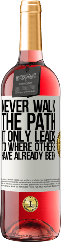 29,95 € Free Shipping | Rosé Wine ROSÉ Edition Never walk the path, he only leads to where others have already been White Label. Customizable label Young wine Harvest 2024 Tempranillo