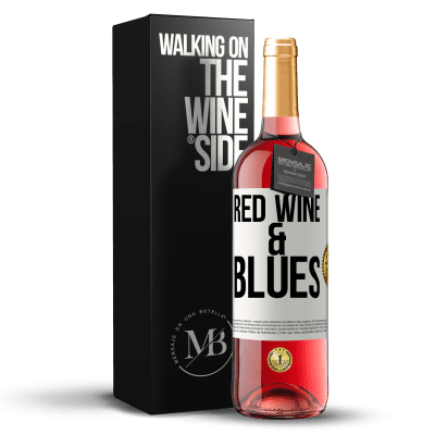 «Red wine & Blues» Edizione ROSÉ