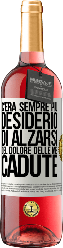 29,95 € Spedizione Gratuita | Vino rosato Edizione ROSÉ C'era sempre più desiderio di alzarsi del dolore delle mie cadute Etichetta Bianca. Etichetta personalizzabile Vino giovane Raccogliere 2024 Tempranillo