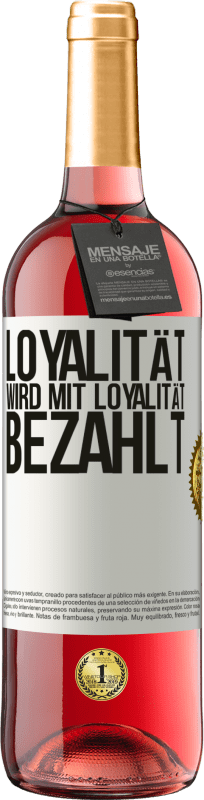 29,95 € Kostenloser Versand | Roséwein ROSÉ Ausgabe Loyalität wird mit Loyalität bezahlt Weißes Etikett. Anpassbares Etikett Junger Wein Ernte 2023 Tempranillo