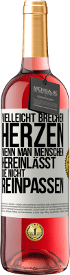 29,95 € Kostenloser Versand | Roséwein ROSÉ Ausgabe Vielleicht brechen Herzen, wenn man Menschen hereinlässt, die nicht reinpassen Weißes Etikett. Anpassbares Etikett Junger Wein Ernte 2024 Tempranillo