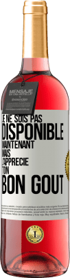 29,95 € Envoi gratuit | Vin rosé Édition ROSÉ Je ne suis pas disponible maintenant, mais j'apprécie ton bon goût Étiquette Blanche. Étiquette personnalisable Vin jeune Récolte 2025 Tempranillo