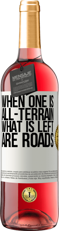 29,95 € Free Shipping | Rosé Wine ROSÉ Edition When one is all-terrain, what is left are roads White Label. Customizable label Young wine Harvest 2023 Tempranillo