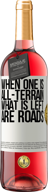 29,95 € Free Shipping | Rosé Wine ROSÉ Edition When one is all-terrain, what is left are roads White Label. Customizable label Young wine Harvest 2024 Tempranillo