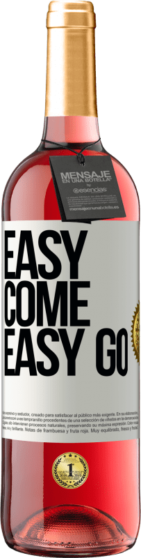 29,95 € Envío gratis | Vino Rosado Edición ROSÉ Easy come, easy go Etiqueta Blanca. Etiqueta personalizable Vino joven Cosecha 2024 Tempranillo