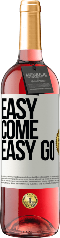 29,95 € Envío gratis | Vino Rosado Edición ROSÉ Easy come, easy go Etiqueta Blanca. Etiqueta personalizable Vino joven Cosecha 2025 Tempranillo