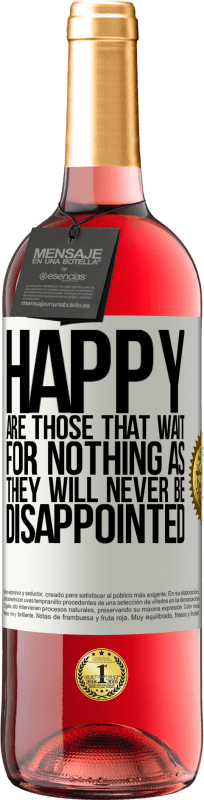 29,95 € Free Shipping | Rosé Wine ROSÉ Edition Happy are those that wait for nothing as they will never be disappointed White Label. Customizable label Young wine Harvest 2024 Tempranillo