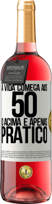 29,95 € Envio grátis | Vinho rosé Edição ROSÉ A vida começa aos 50 anos, o acima é apenas prático Etiqueta Branca. Etiqueta personalizável Vinho jovem Colheita 2024 Tempranillo