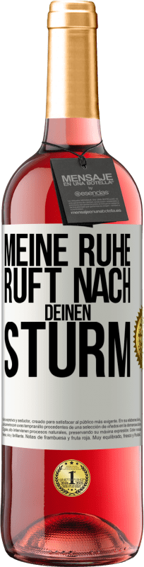 29,95 € Kostenloser Versand | Roséwein ROSÉ Ausgabe Meine Ruhe ruft nach deinen Sturm Weißes Etikett. Anpassbares Etikett Junger Wein Ernte 2024 Tempranillo