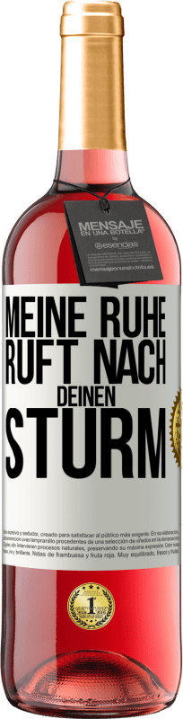 29,95 € Kostenloser Versand | Roséwein ROSÉ Ausgabe Meine Ruhe ruft nach deinen Sturm Weißes Etikett. Anpassbares Etikett Junger Wein Ernte 2025 Tempranillo