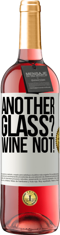 29,95 € Envoi gratuit | Vin rosé Édition ROSÉ Another glass? Wine not! Étiquette Blanche. Étiquette personnalisable Vin jeune Récolte 2023 Tempranillo