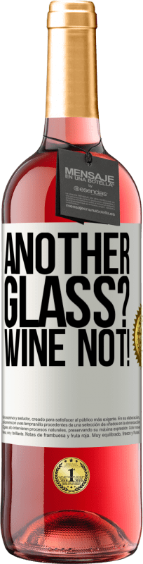 29,95 € Kostenloser Versand | Roséwein ROSÉ Ausgabe Another glass? Wine not! Weißes Etikett. Anpassbares Etikett Junger Wein Ernte 2023 Tempranillo