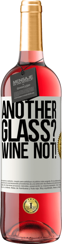 29,95 € Envio grátis | Vinho rosé Edição ROSÉ Another glass? Wine not! Etiqueta Branca. Etiqueta personalizável Vinho jovem Colheita 2023 Tempranillo