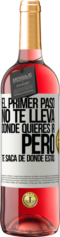 29,95 € Envío gratis | Vino Rosado Edición ROSÉ El primer paso no te lleva donde quieres ir, pero te saca de donde estás Etiqueta Blanca. Etiqueta personalizable Vino joven Cosecha 2024 Tempranillo