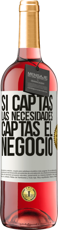 29,95 € Envío gratis | Vino Rosado Edición ROSÉ Si captas las necesidades, captas el negocio Etiqueta Blanca. Etiqueta personalizable Vino joven Cosecha 2024 Tempranillo