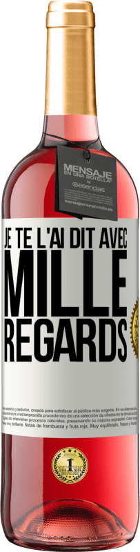 29,95 € Envoi gratuit | Vin rosé Édition ROSÉ Je te l'ai dit avec mille regards Étiquette Blanche. Étiquette personnalisable Vin jeune Récolte 2024 Tempranillo