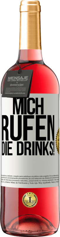 29,95 € Kostenloser Versand | Roséwein ROSÉ Ausgabe Mich rufen die Drinks! Weißes Etikett. Anpassbares Etikett Junger Wein Ernte 2023 Tempranillo