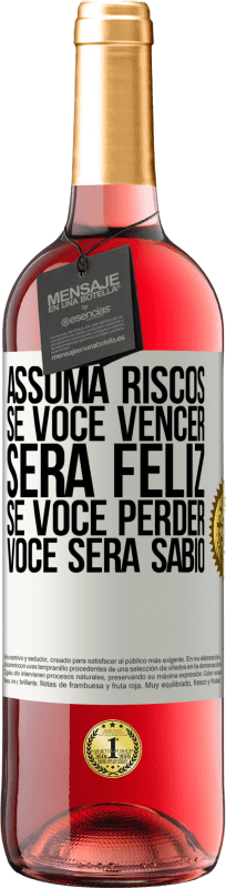 29,95 € Envio grátis | Vinho rosé Edição ROSÉ Assuma riscos. Se você vencer, será feliz. Se você perder, você será sábio Etiqueta Branca. Etiqueta personalizável Vinho jovem Colheita 2024 Tempranillo