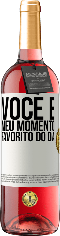 29,95 € Envio grátis | Vinho rosé Edição ROSÉ Você é meu momento favorito do dia Etiqueta Branca. Etiqueta personalizável Vinho jovem Colheita 2025 Tempranillo