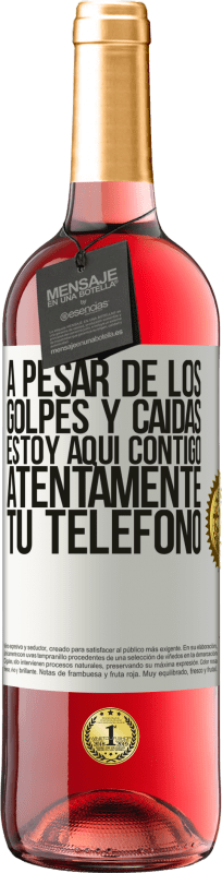 29,95 € Envío gratis | Vino Rosado Edición ROSÉ A pesar de los golpes y caídas, estoy aquí contigo. Atentamente, tu teléfono Etiqueta Blanca. Etiqueta personalizable Vino joven Cosecha 2025 Tempranillo