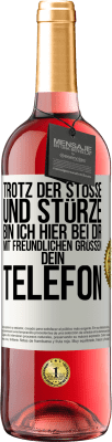 29,95 € Kostenloser Versand | Roséwein ROSÉ Ausgabe Trotz der Stöße und Stürze bin ich hier bei dir. Mit freundlichen Grüßen, dein Telefon Weißes Etikett. Anpassbares Etikett Junger Wein Ernte 2024 Tempranillo