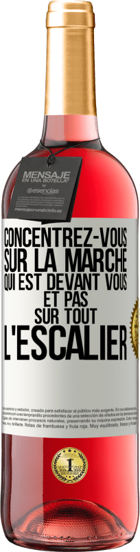 29,95 € Envoi gratuit | Vin rosé Édition ROSÉ Concentrez-vous sur la marche qui est devant vous et pas sur tout l'escalier Étiquette Blanche. Étiquette personnalisable Vin jeune Récolte 2024 Tempranillo