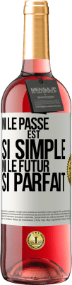 29,95 € Envoi gratuit | Vin rosé Édition ROSÉ Ni le passé est si simple ni le futur si parfait Étiquette Blanche. Étiquette personnalisable Vin jeune Récolte 2023 Tempranillo