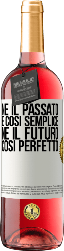 29,95 € Spedizione Gratuita | Vino rosato Edizione ROSÉ Né il passato è così semplice né il futuro così perfetto Etichetta Bianca. Etichetta personalizzabile Vino giovane Raccogliere 2024 Tempranillo