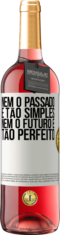 29,95 € Envio grátis | Vinho rosé Edição ROSÉ Nem o passado é tão simples, nem o futuro é tão perfeito Etiqueta Branca. Etiqueta personalizável Vinho jovem Colheita 2024 Tempranillo