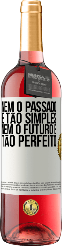 29,95 € Envio grátis | Vinho rosé Edição ROSÉ Nem o passado é tão simples, nem o futuro é tão perfeito Etiqueta Branca. Etiqueta personalizável Vinho jovem Colheita 2025 Tempranillo