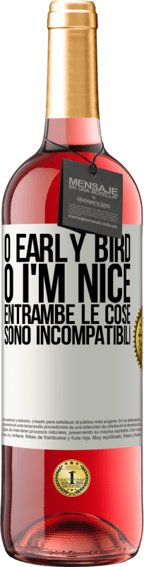 29,95 € Spedizione Gratuita | Vino rosato Edizione ROSÉ O early bird o I'm nice, entrambe le cose sono incompatibili Etichetta Bianca. Etichetta personalizzabile Vino giovane Raccogliere 2024 Tempranillo