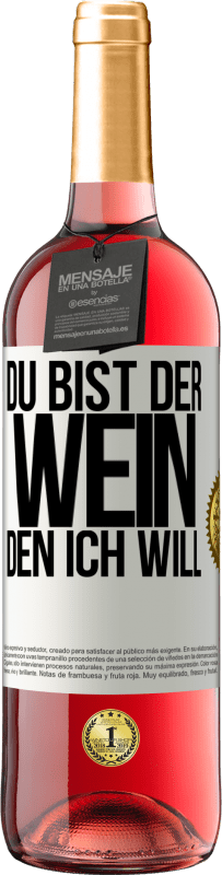 29,95 € Kostenloser Versand | Roséwein ROSÉ Ausgabe Du bist der Wein, den ich will Weißes Etikett. Anpassbares Etikett Junger Wein Ernte 2024 Tempranillo