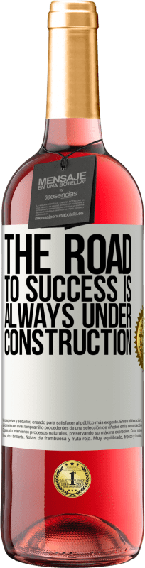 29,95 € Free Shipping | Rosé Wine ROSÉ Edition The road to success is always under construction White Label. Customizable label Young wine Harvest 2022 Tempranillo
