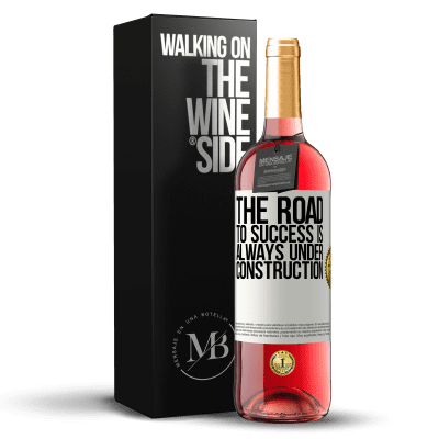 «The road to success is always under construction» ROSÉ Edition
